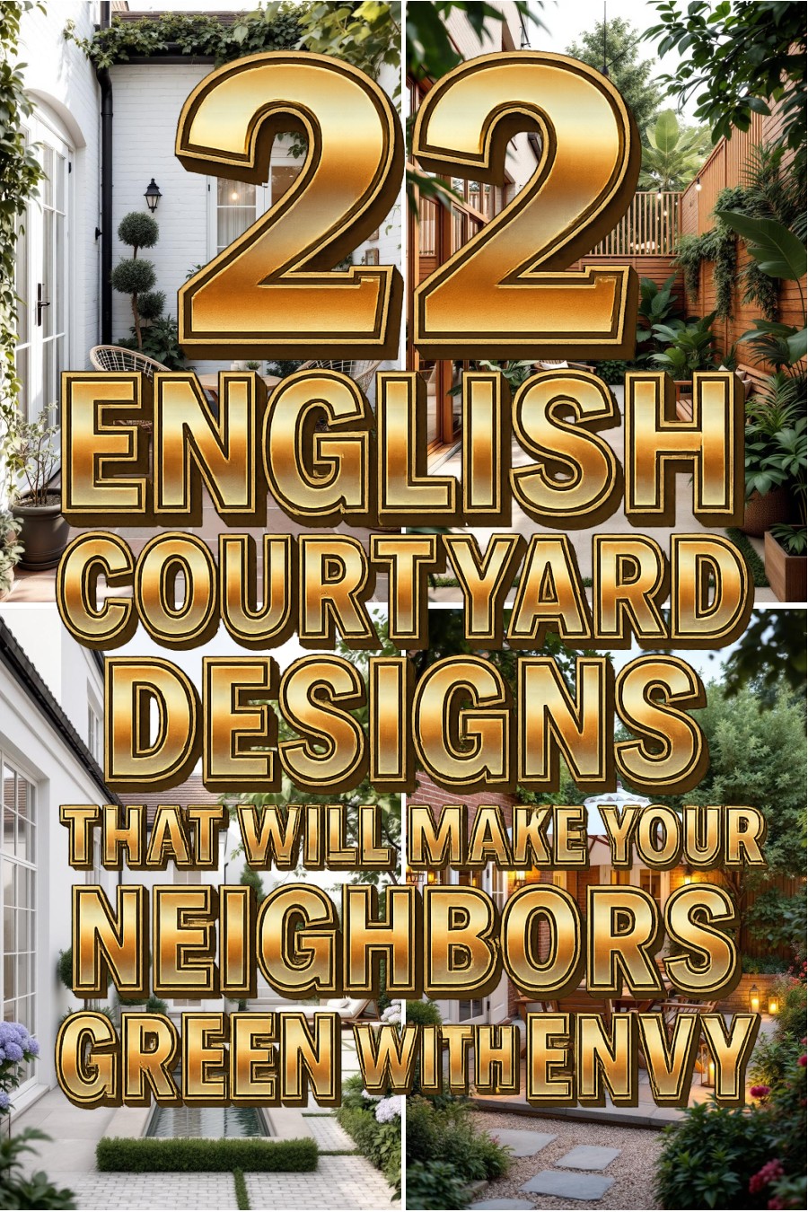 22 English Courtyard Designs That Will Make Your Neighbors Green With Envy